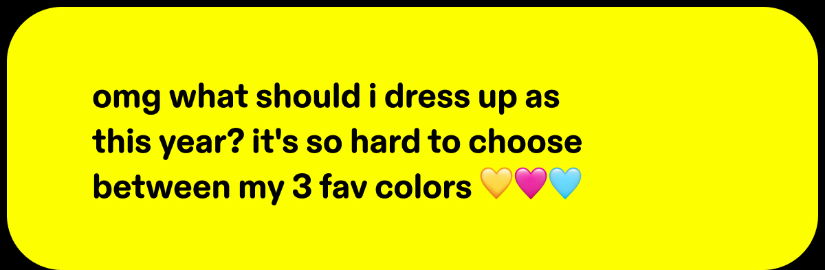 omg what should i dress up as this year?