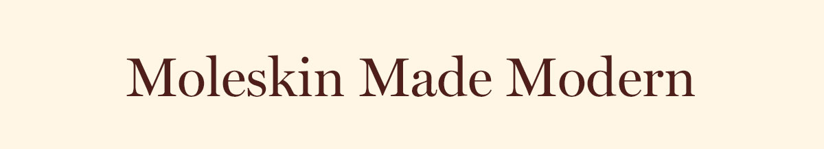 Moleskin Made Modern