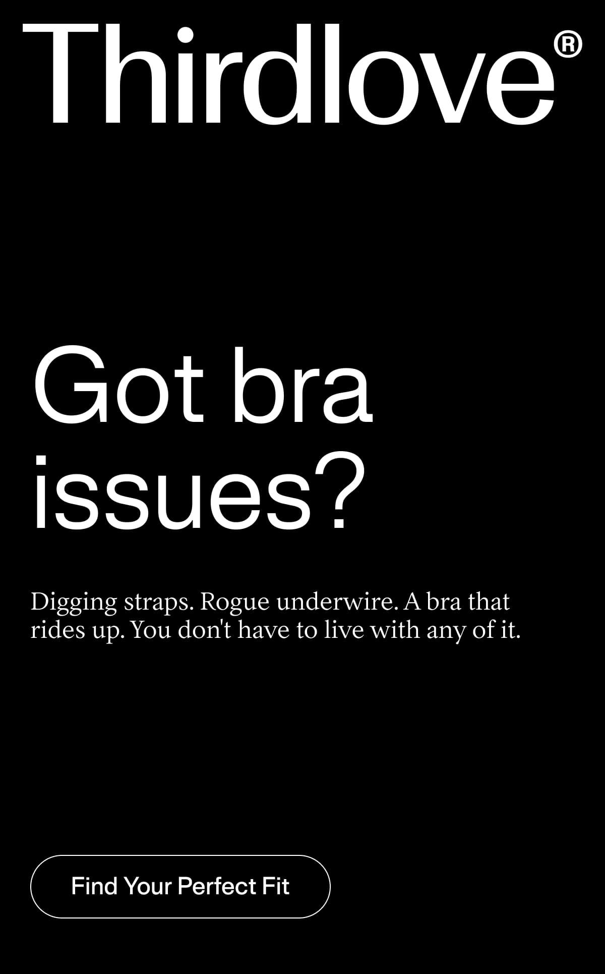 Got bra issues? Find Your Perfect Fit