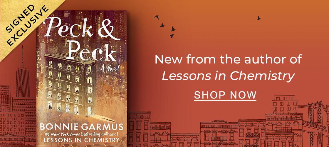 [Peck & Peck By Bonnie Garmus] [Signed Exclusive] New from the author of Lessons in Chenistry - SHOP NOW