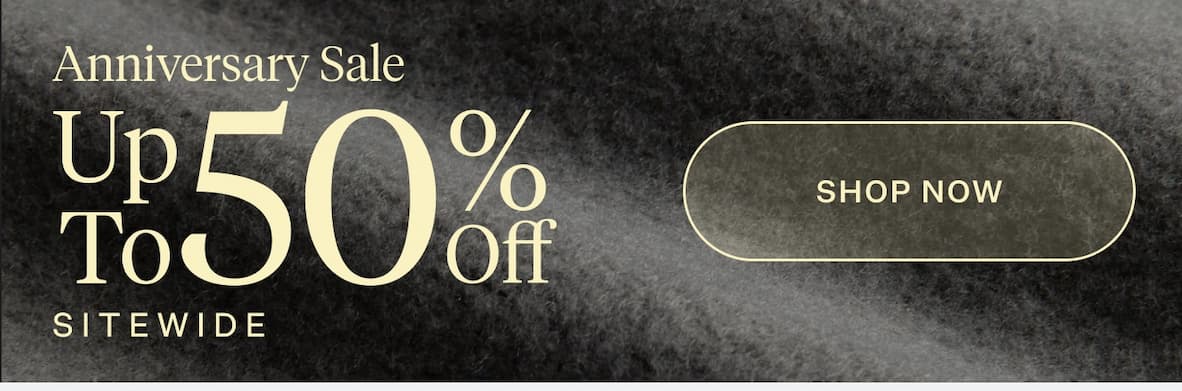 Anniversary Sale Up To 50% Off Sitewide