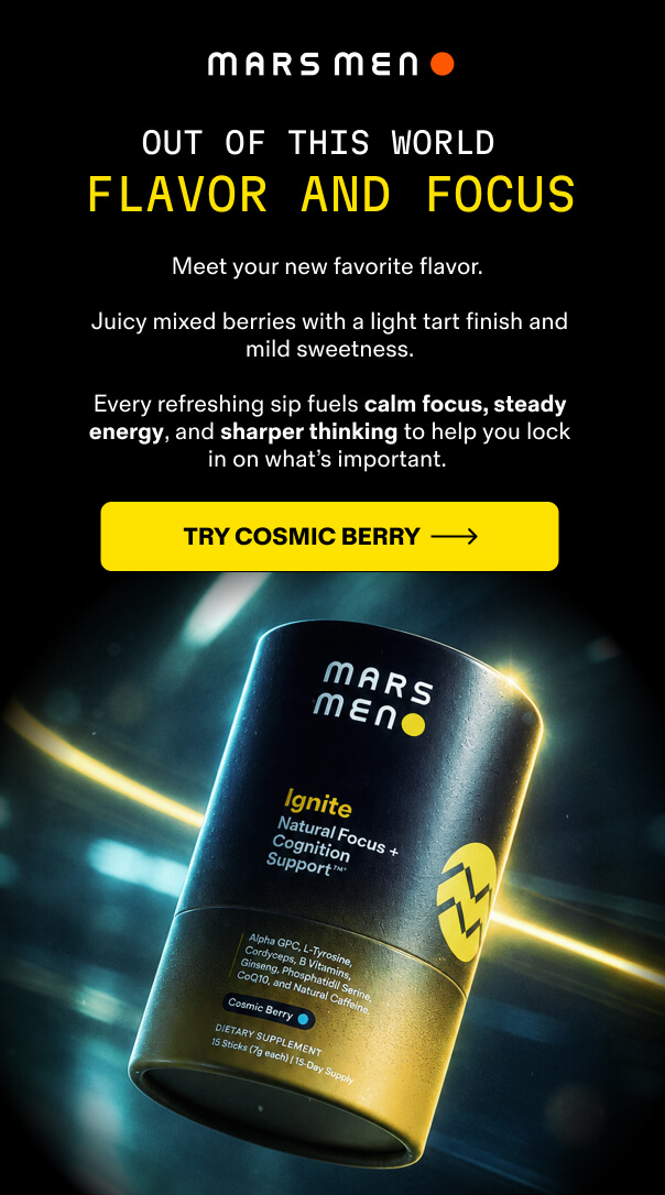 Meet Ignite Cosmic Berry: flavor and focus. Try Cosmic Berry.
