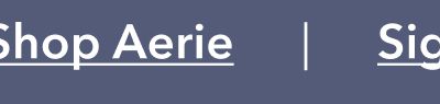 Shop Aerie