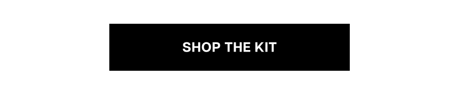Shop the kit