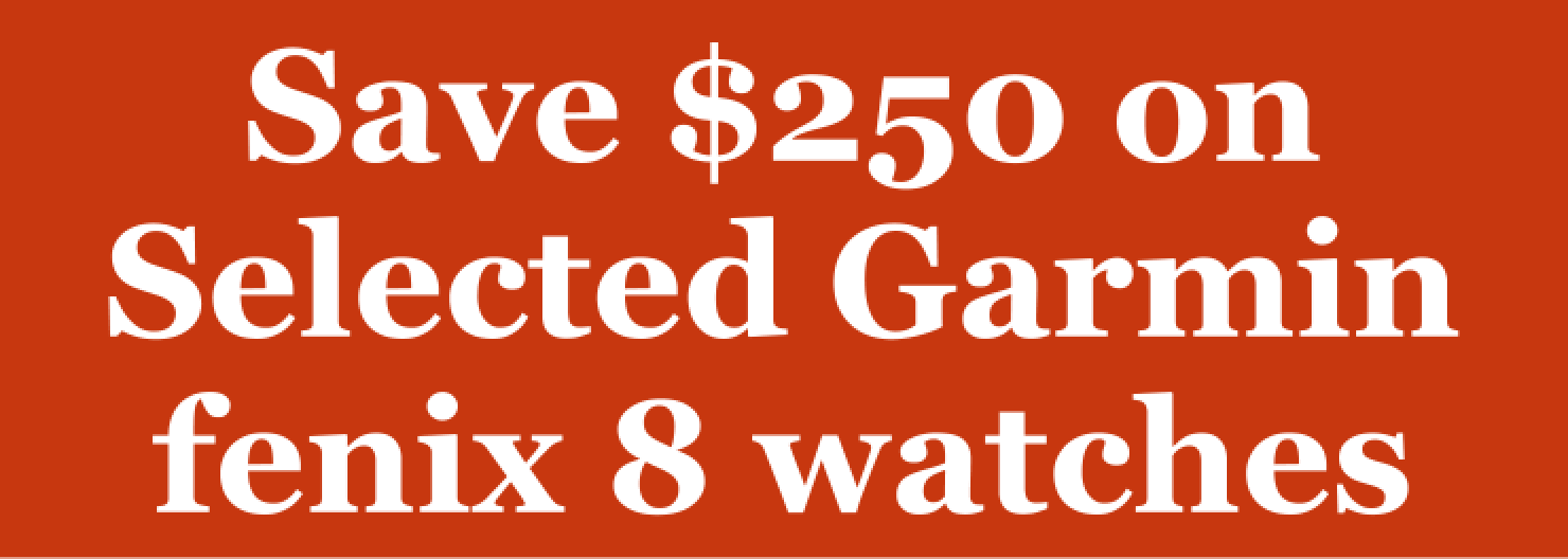 Save $250 on Selected Garmin fenix 8 watches