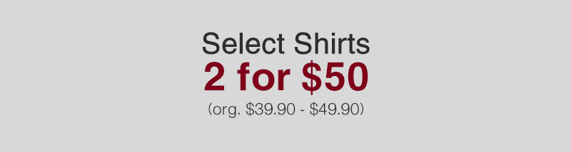 Shop Select Shirts 2 for $50