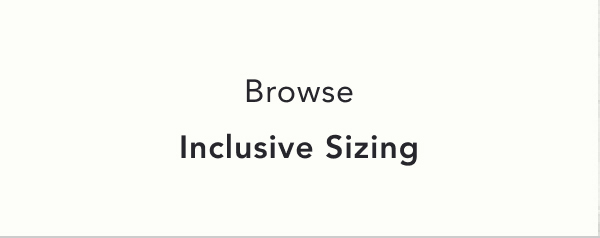 browse inclusive sizing