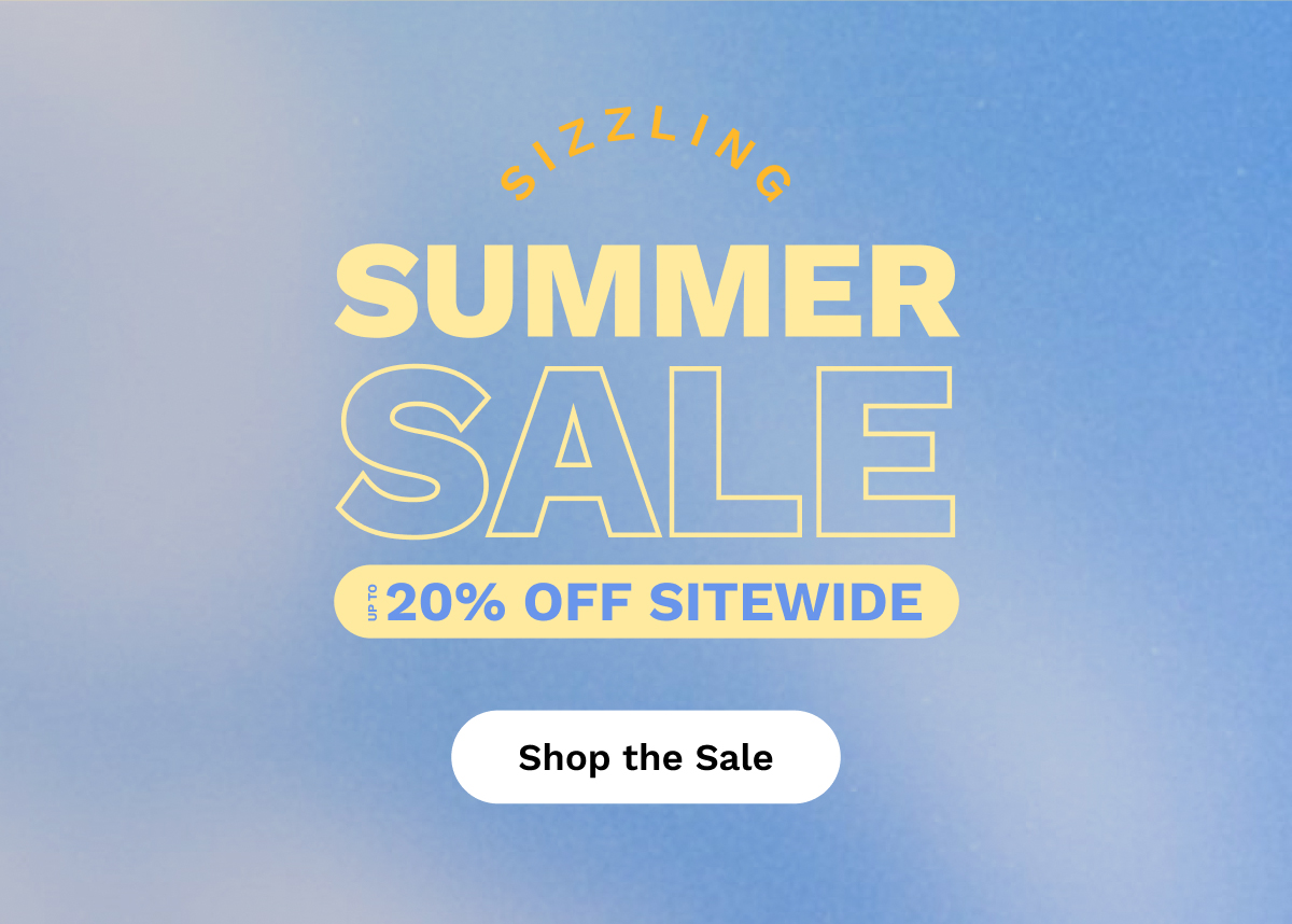 Sizzling Summer Sale Up To 20% OFF Sitewide | Shop The Sale