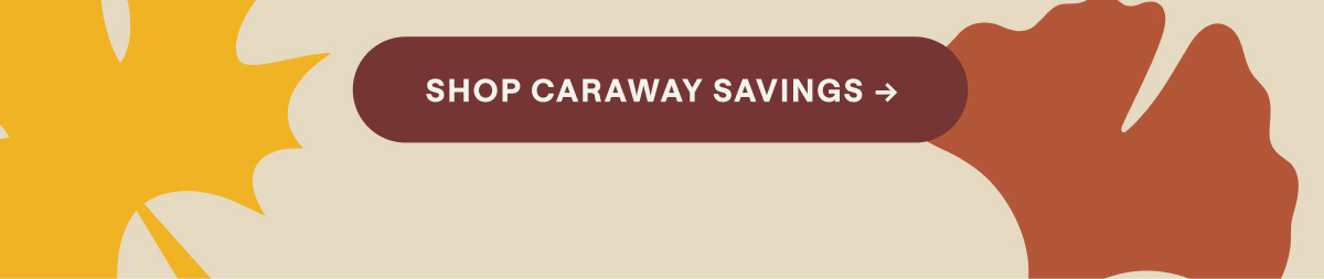 Shop Caraway Savings 