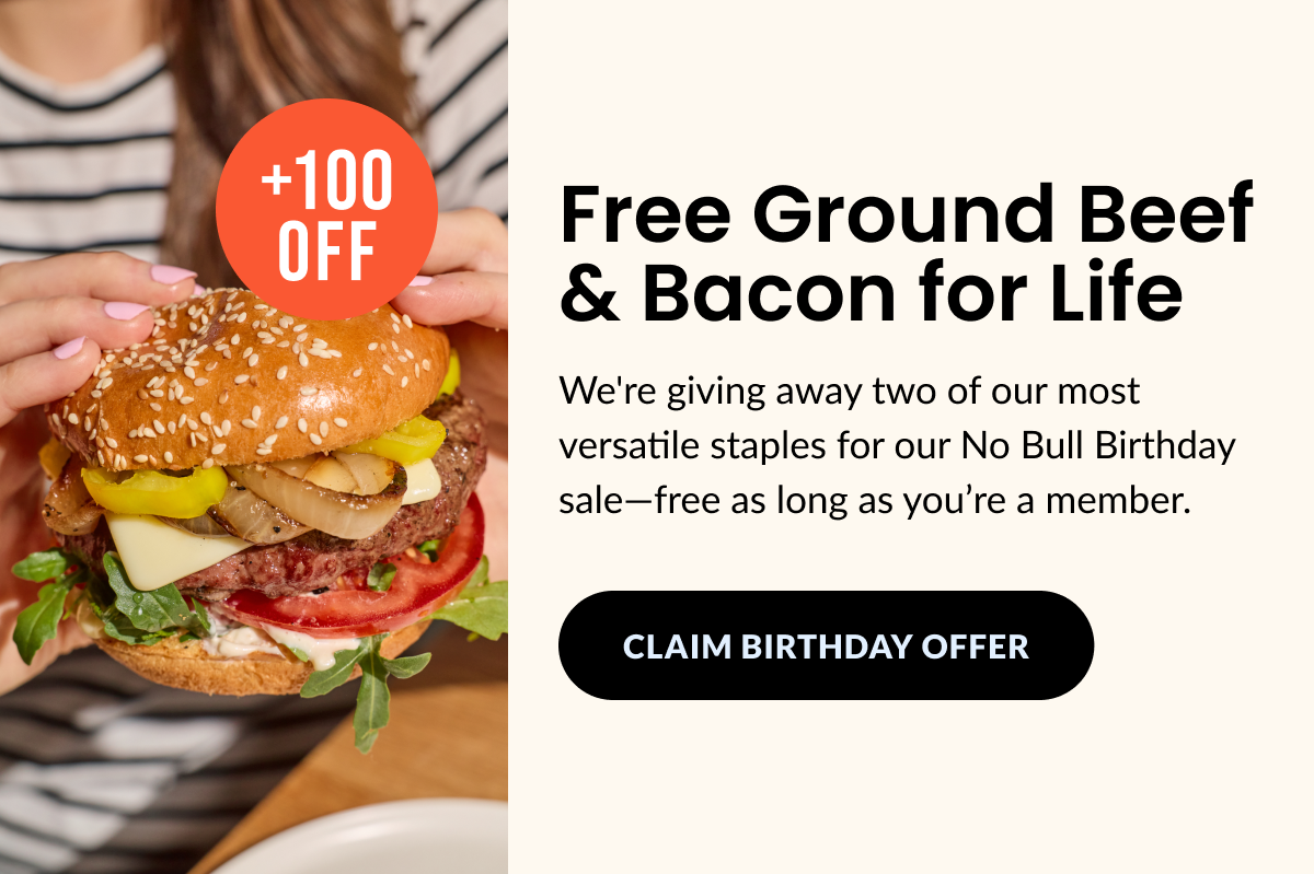 Free Ground Beef & Bacon for Life | CLAIM BIRTHDAY OFFER