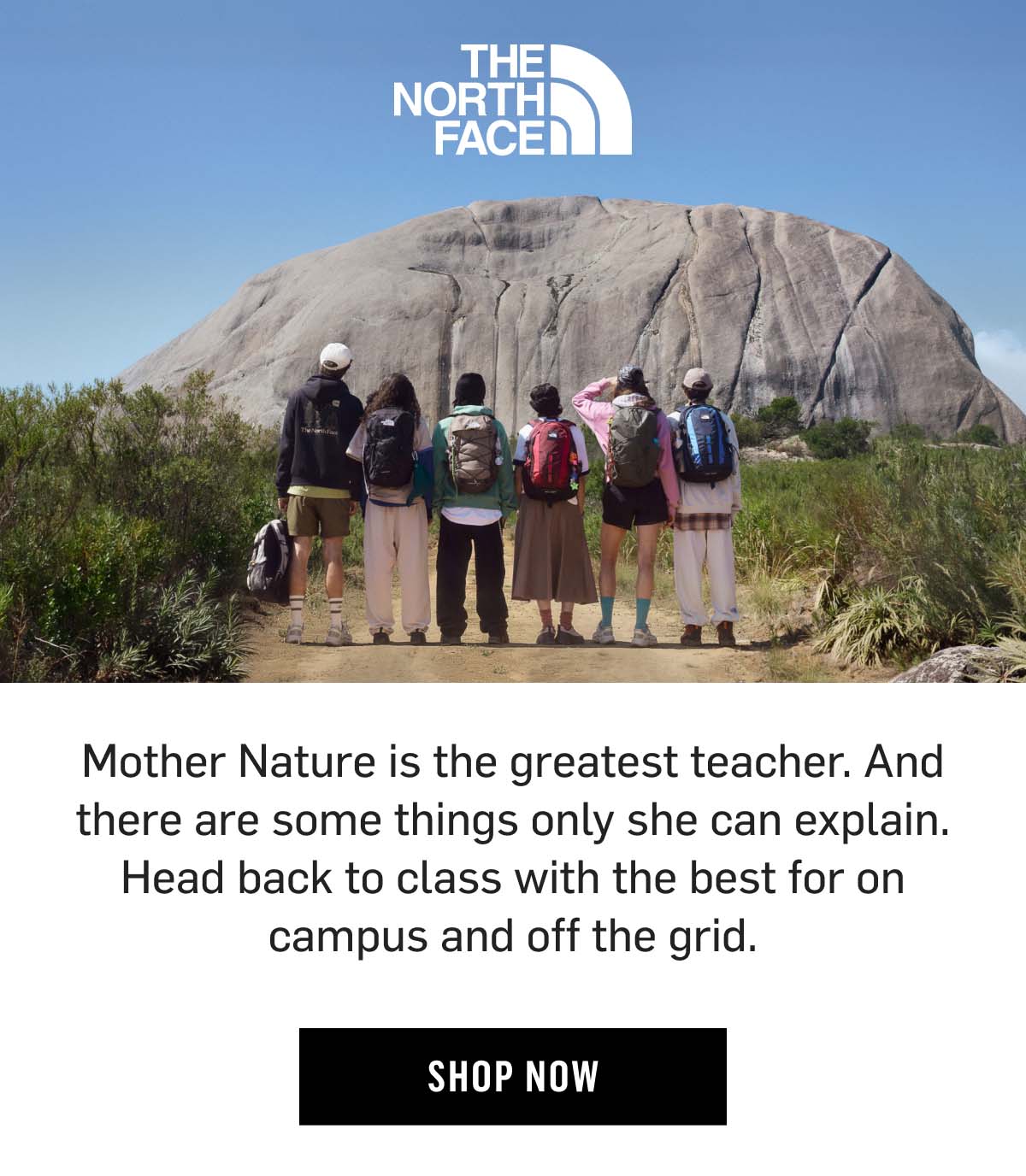 The North Face: Mother Nature is the greatest teacher, head back to class with the best for on campus and off the grid. Shop Now!