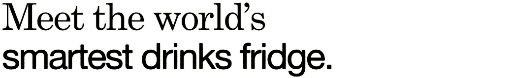 Meet the world&rsquo;s smartest drinks fridge.