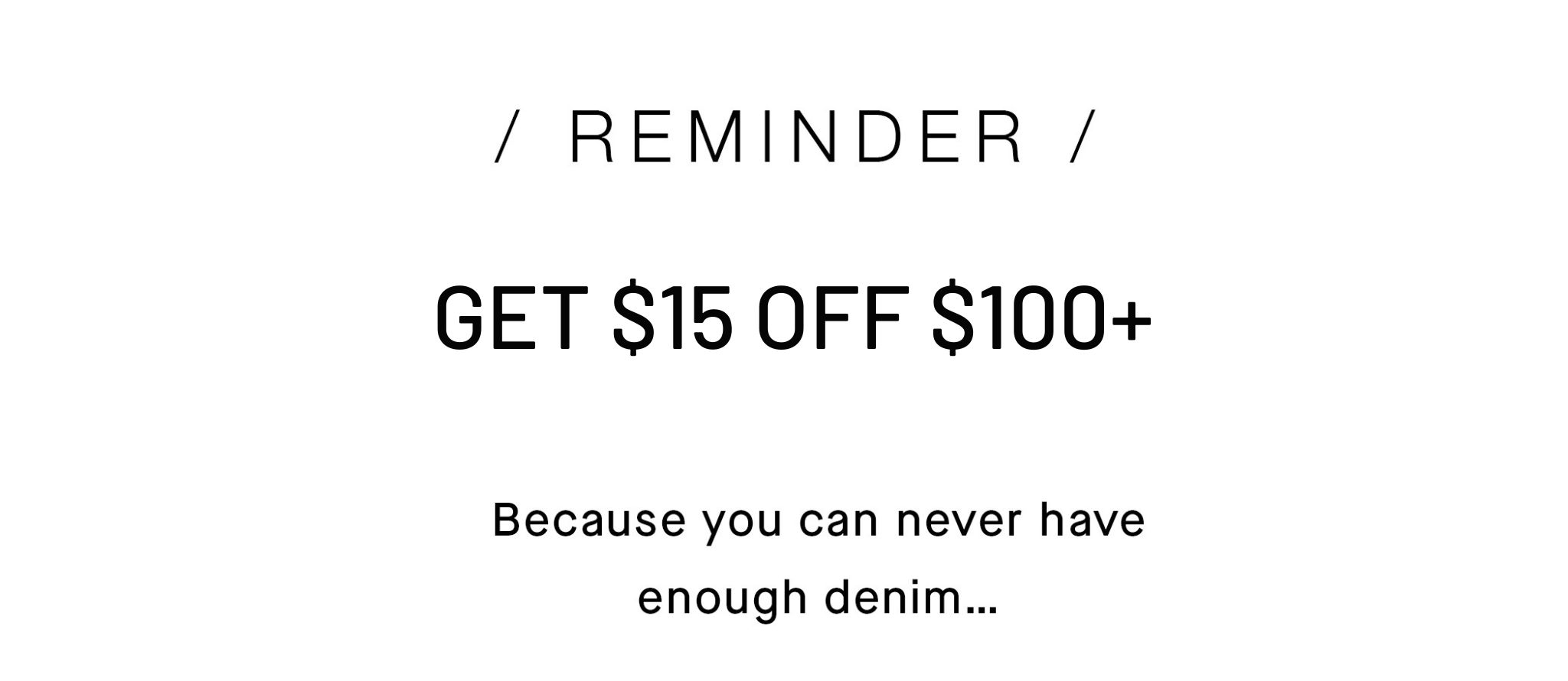 Reminder | Get 15% Off