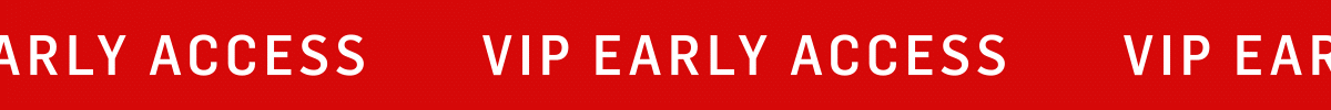VIP Early Access