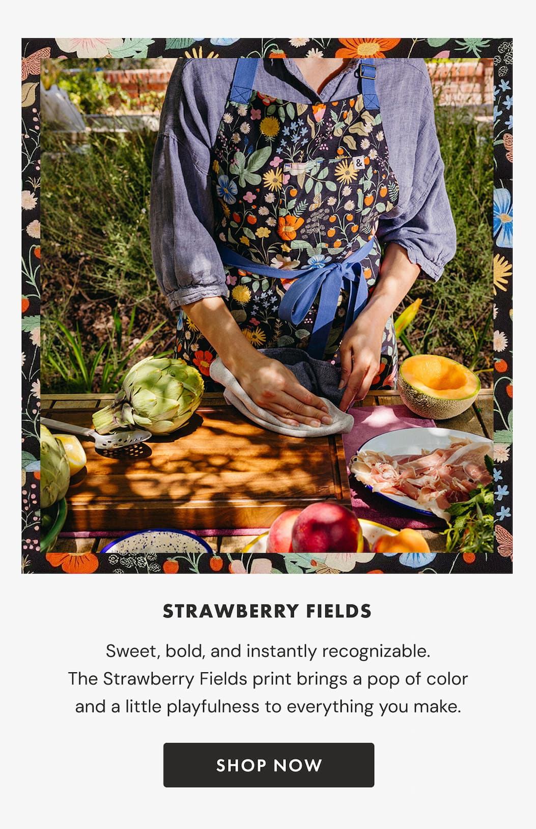 STRAWBERRY FIELDS | SHOP NOW