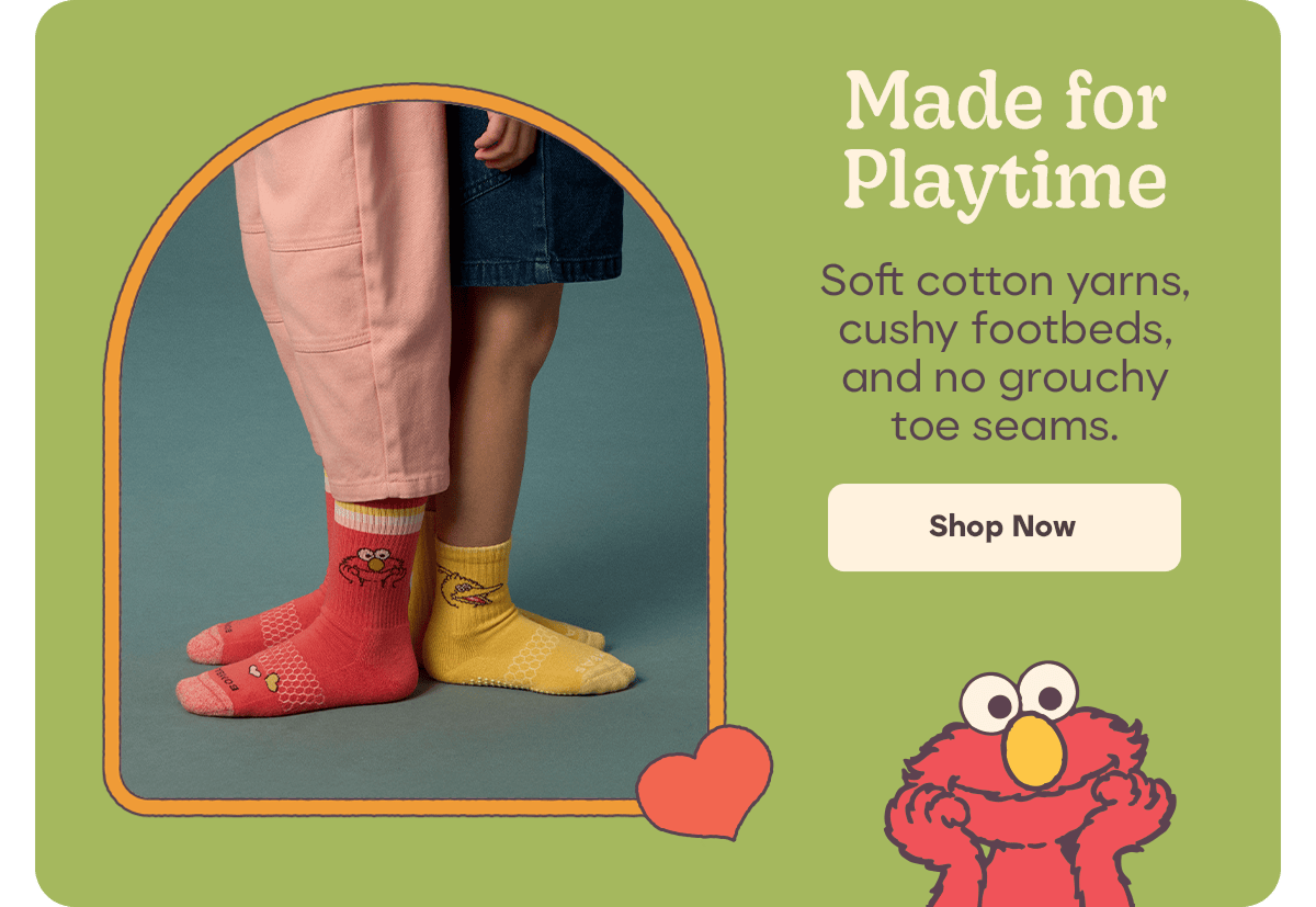 Made for Playtime. Soft cotton yarns, cushy footbeds, and no grouchy toe seams. Shop Now