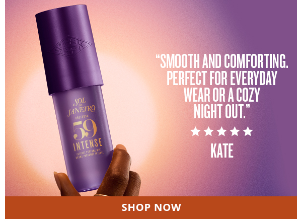 "Smooth and Comforting." - SHOP NOW