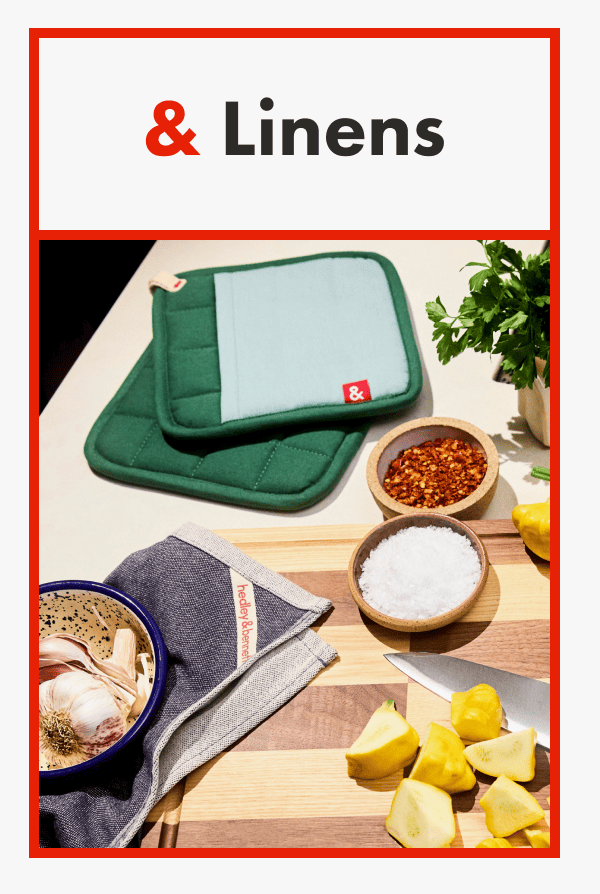 & Linens