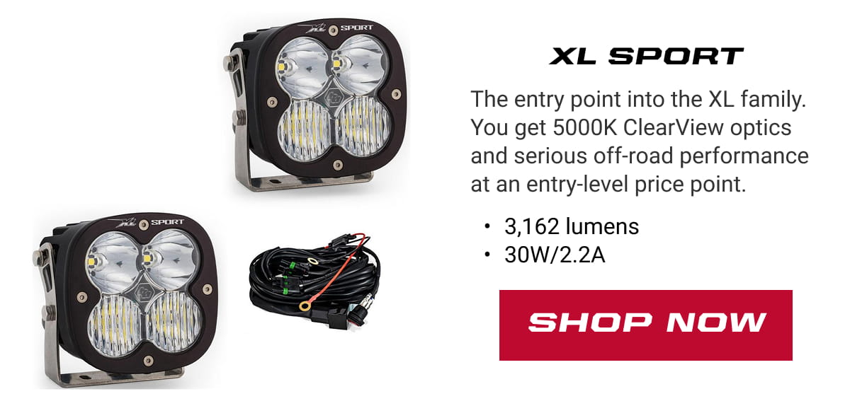 XL Sport: The entry point into the XL family. You get 5000K ClearView optics and serious off-road performance at an entry-level price point. 3,162 lumens 30W/2.2A. SHOP NOW