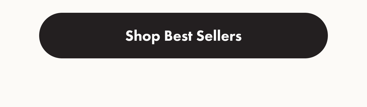 SHOP BEST SELLERS