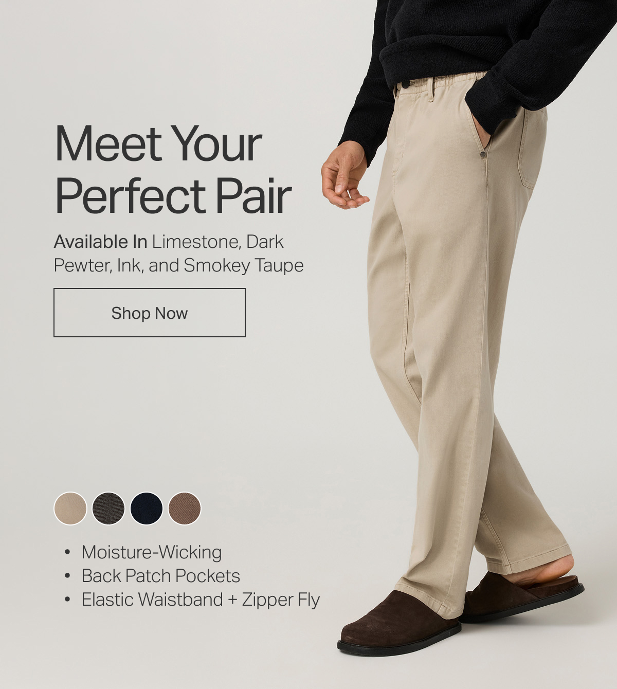 Available in Dark Pewter, Ink, Limestone, and Sandy Taupe