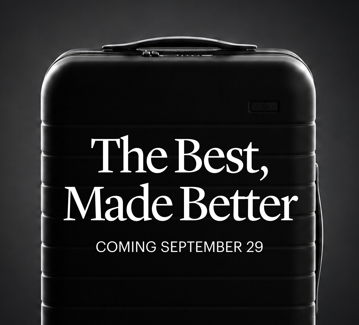 The Best, Made Better | COMING SEPTEMBER 29