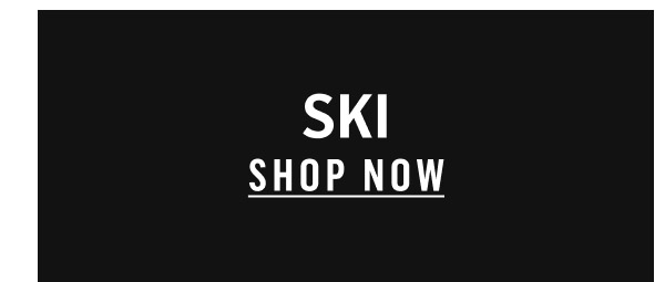 Ski. Shop Now!