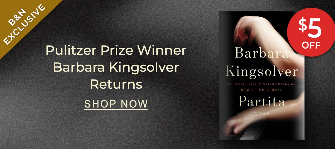 $5 OFF B&N EXCLUSIVE Putlizer Prize Winner Barbara Kingsolver Returns | SHOP NOW