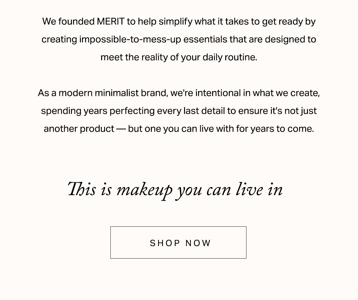 This is makeup you can live in