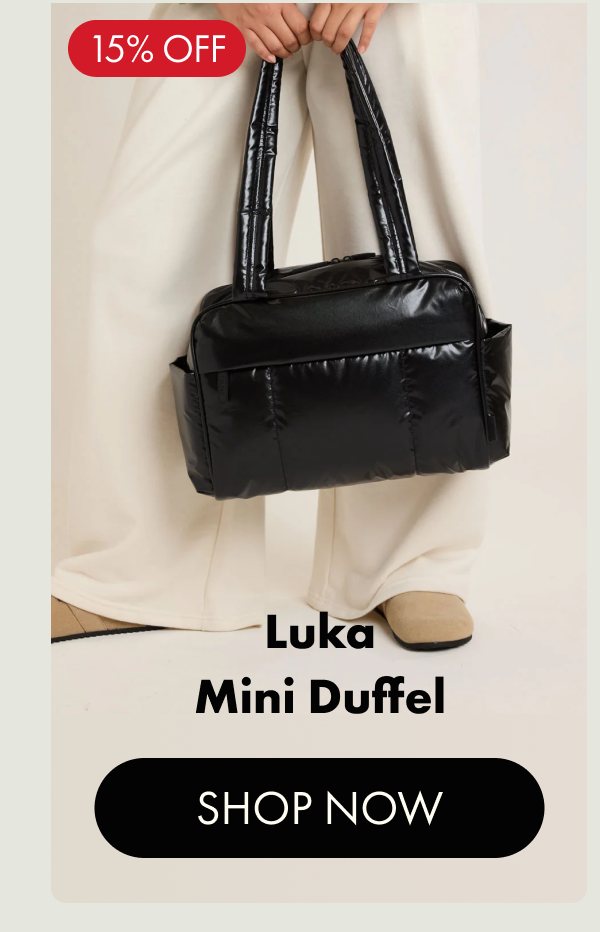 15% OFF | Luka Mini Duffel | SHOP NOW