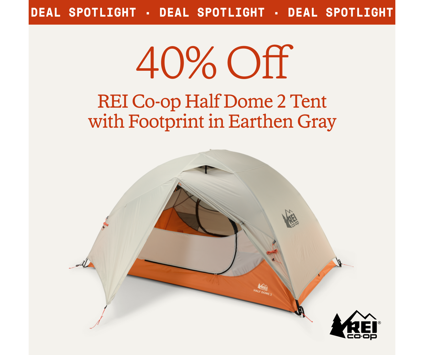 Deal spotlight. 40% off REI Co-op Half Dome 2 Tent with Footprint in Earthen Gray. 