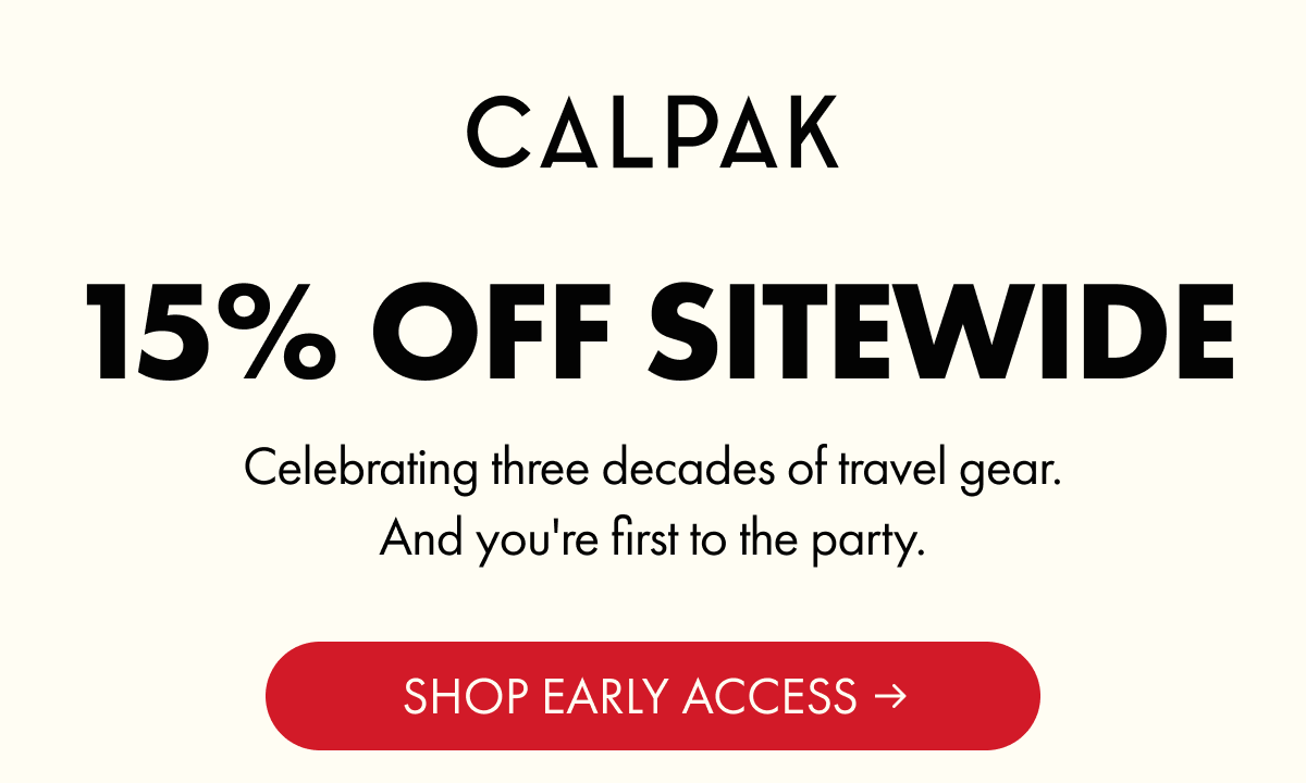 CALPAK | 15% Off Sitewide | Anniversary Sale | Shop Early Access