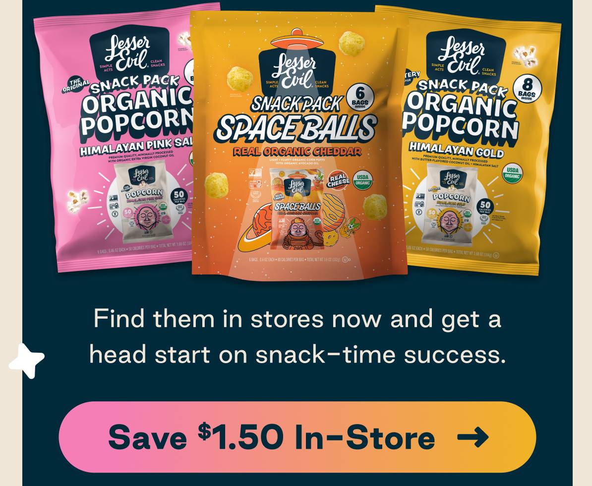 Find them in stores now and get a head start on snack-time success. 