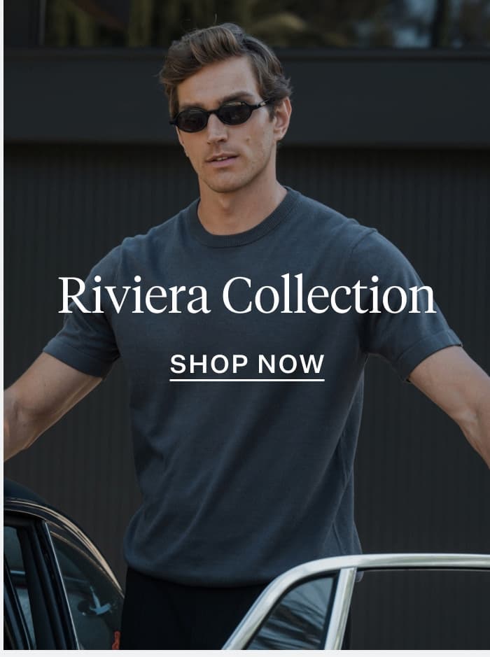 Riviera Collection | Shop Now
