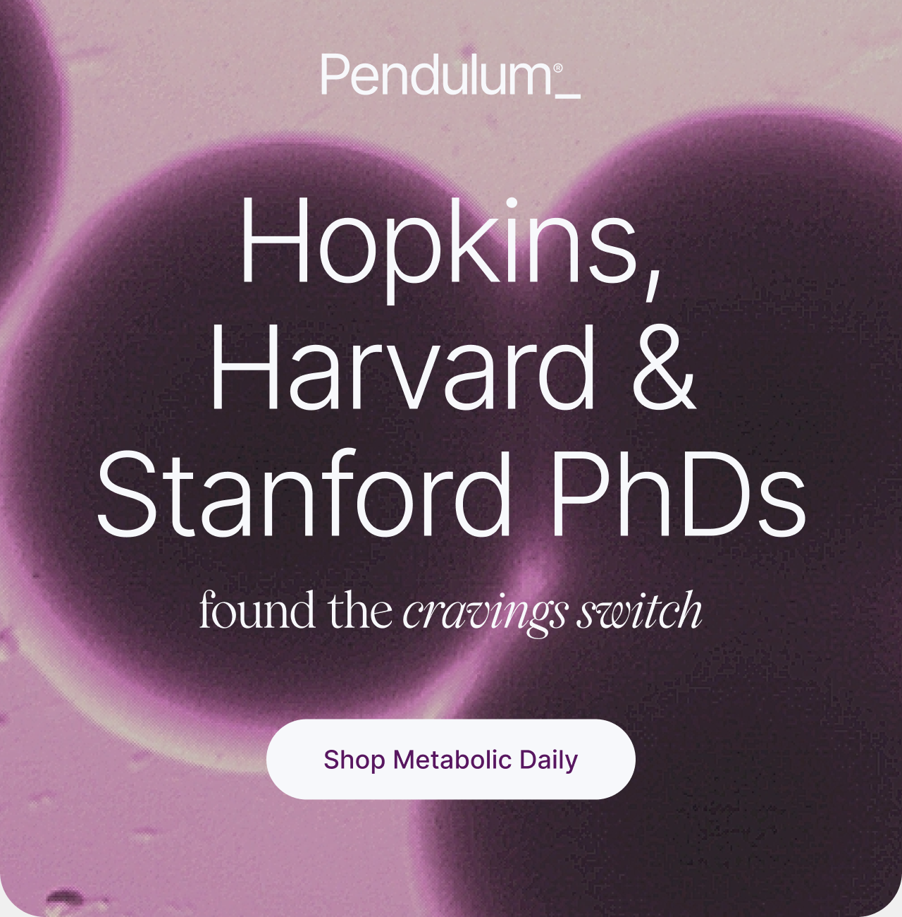 Hopkins, Harvard & Stanford PhDs found the cravings switch