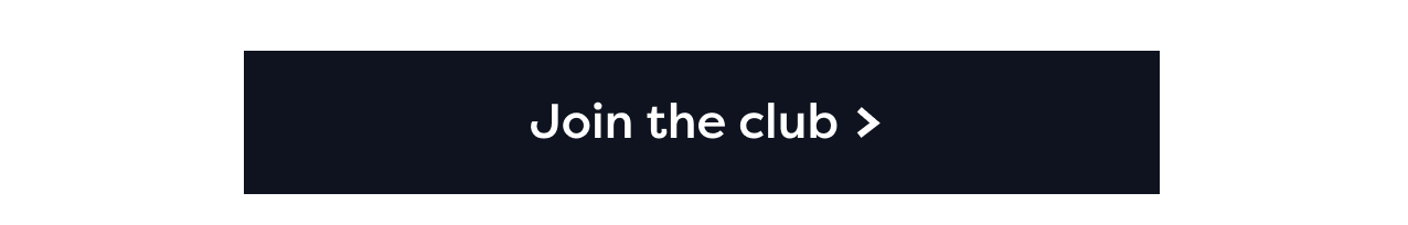Join the club >