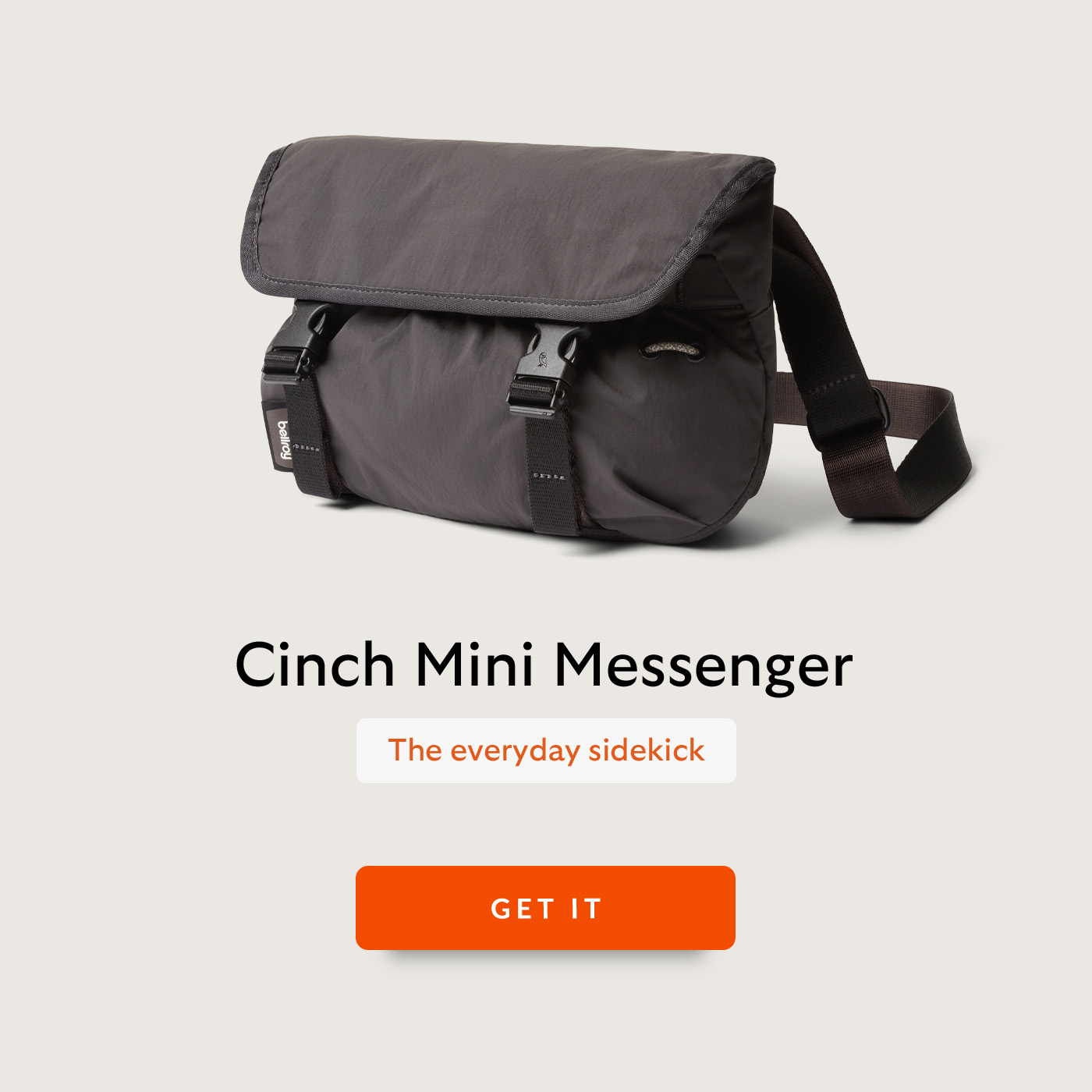[Headline] Cinch Mini Messenger [Subhead] The everyday sidekick CTA Get it