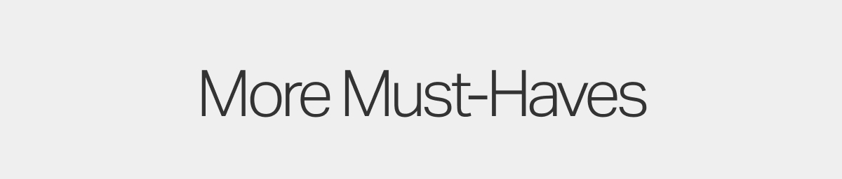More Must-Haves