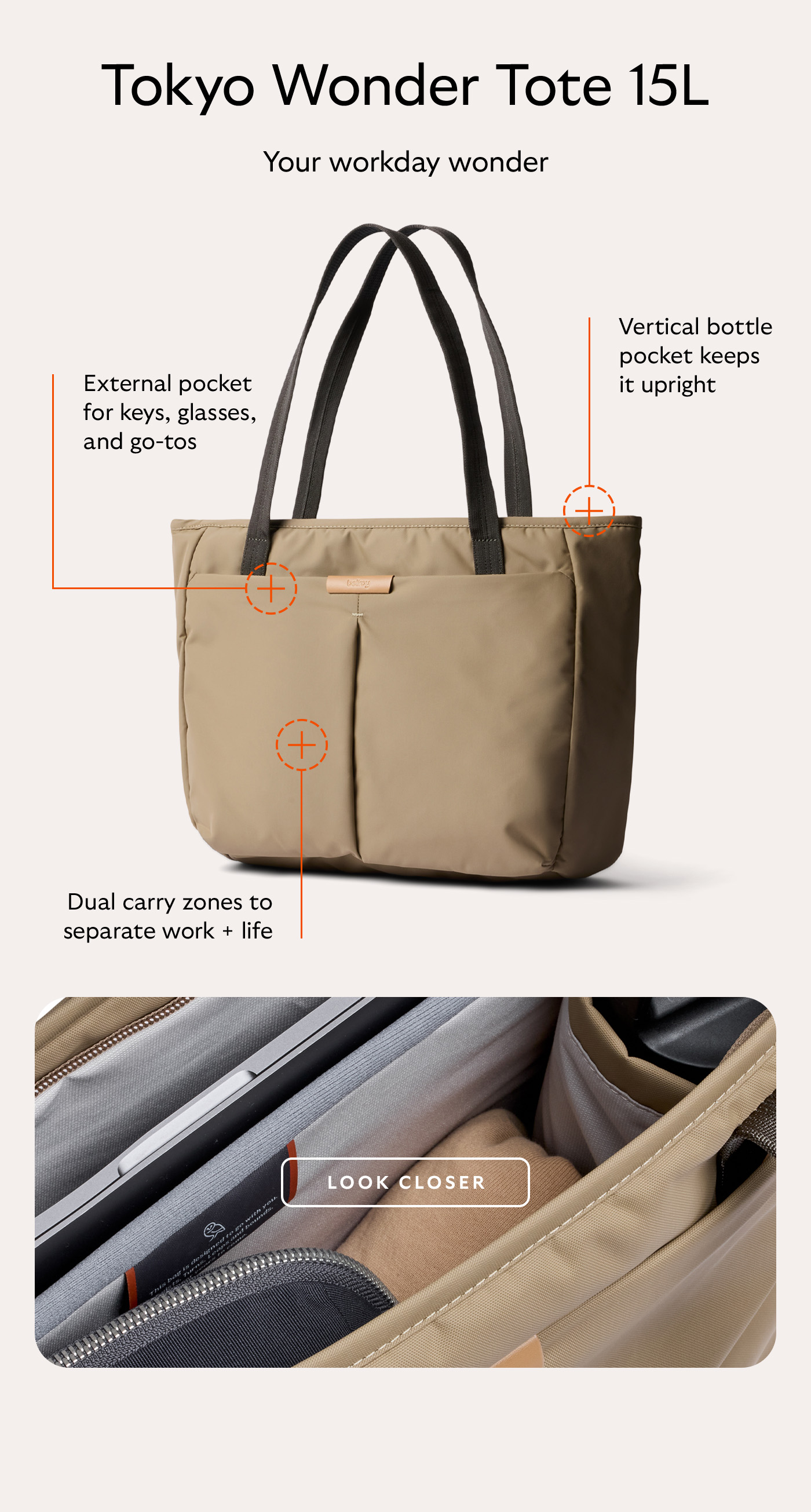 [Header] Tokyo Wonder Tote 15L [Subhead] Your workday wonder [Feature arrows] Dual carry zones to separate work + life External pocket for keys, glasses, and go-tos Vertical bottle pocket keeps it upright [CTA]