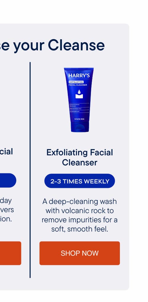 Harry's Exfoliating Facial Cleanser &mdash; a deep-cleaning wash with volcanic rock to remove impurities for a soft, smooth feel. Recommended 2&ndash;3 times weekly.