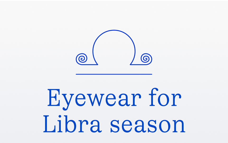 Eyewear for Libra season