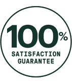 100% SATISFACTION GUARANTEE