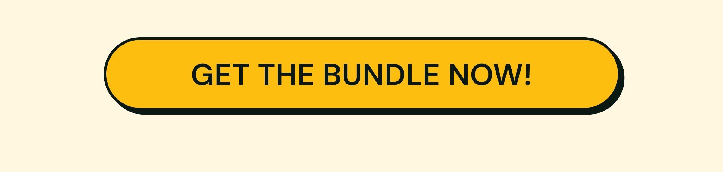 Button: Get the Bundle Now!