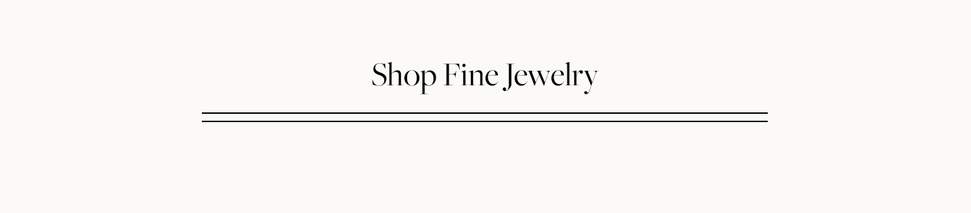 Shop Fine Jewelry