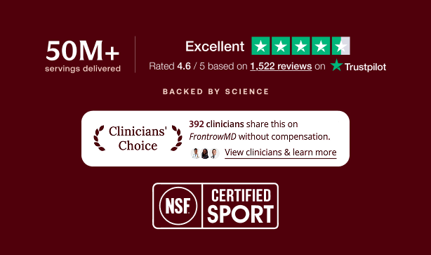 50M+ servings delivered. 4.6/5 from 1,522 Trustpilot reviews. Clinicians' Choice: 314 clinicians share IM8 on FrontrowMD without compensation. NSF Certified for Sport.