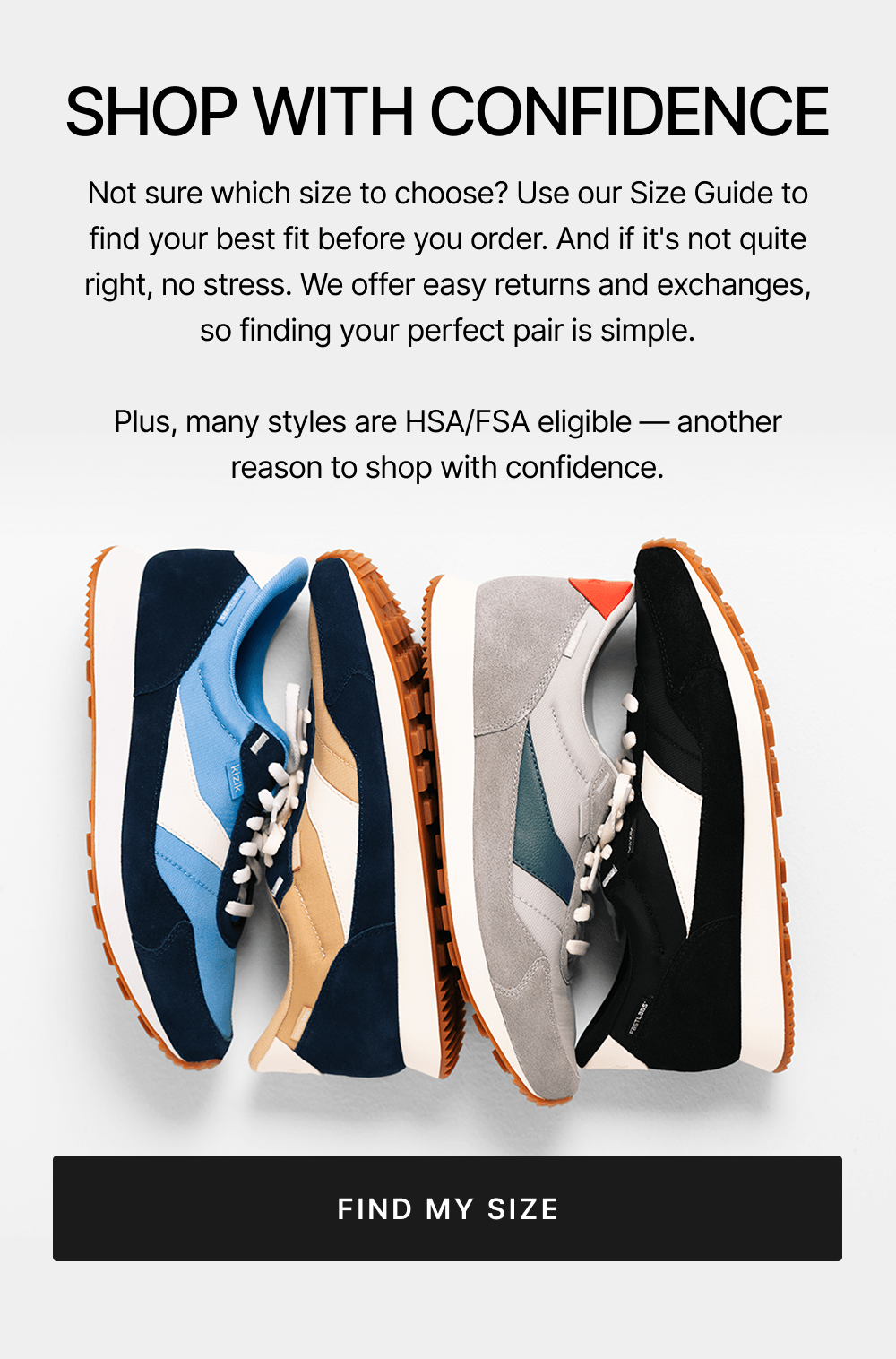 Shop with confidence. Find your perfect size