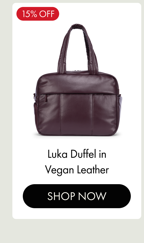 15% OFF | Luka Duffel in Vegan Leather | SHOP NOW