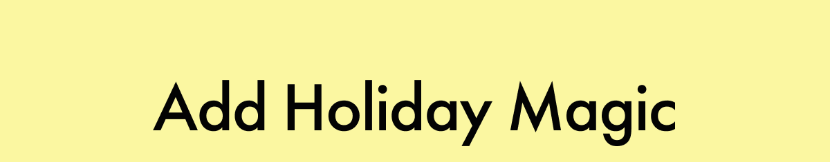 Add Holiday Magic