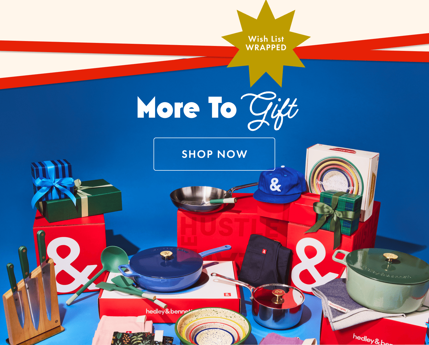 Wish List WRAPPED | More To Gift | Shop Now