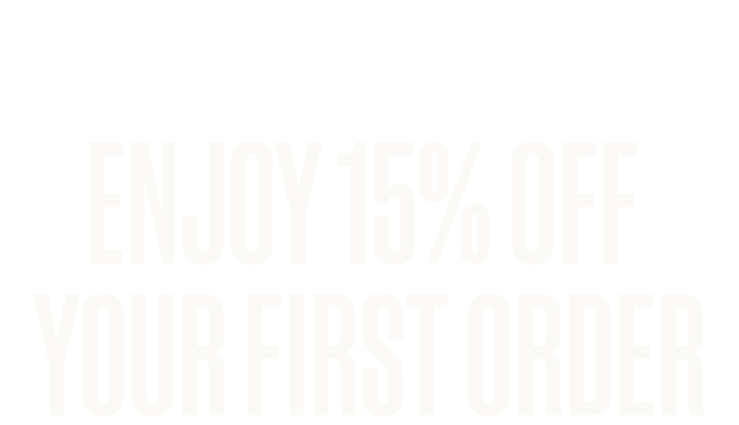 Enjoy 15% Off Your First Order